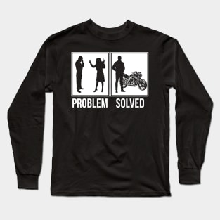 Problem solved Long Sleeve T-Shirt